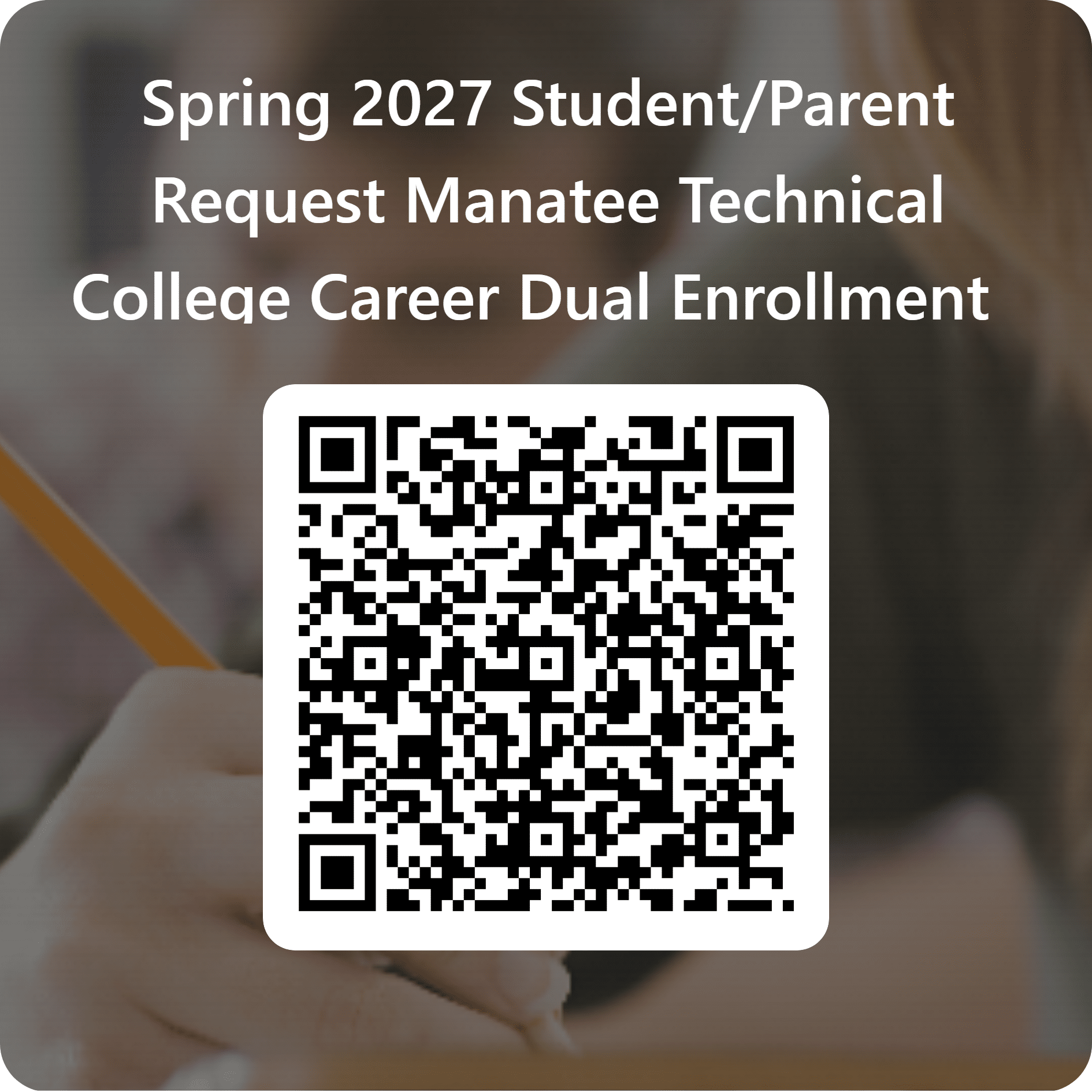 QRCode for Spring 2027 Student_Parent Request Manatee Technical College Career Dual Enrollment